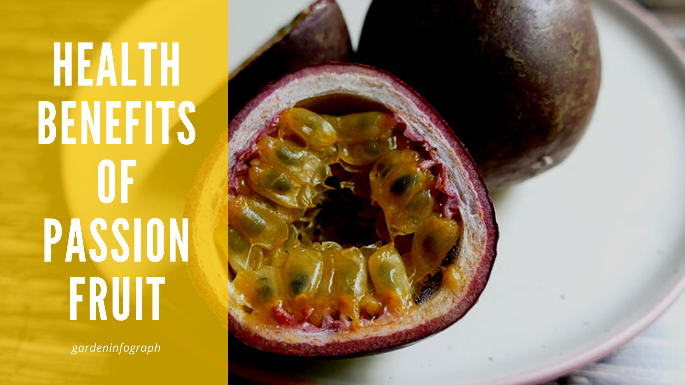 Passion Fruit : Health Benefit of Passion Fruit |  Nutrients facts